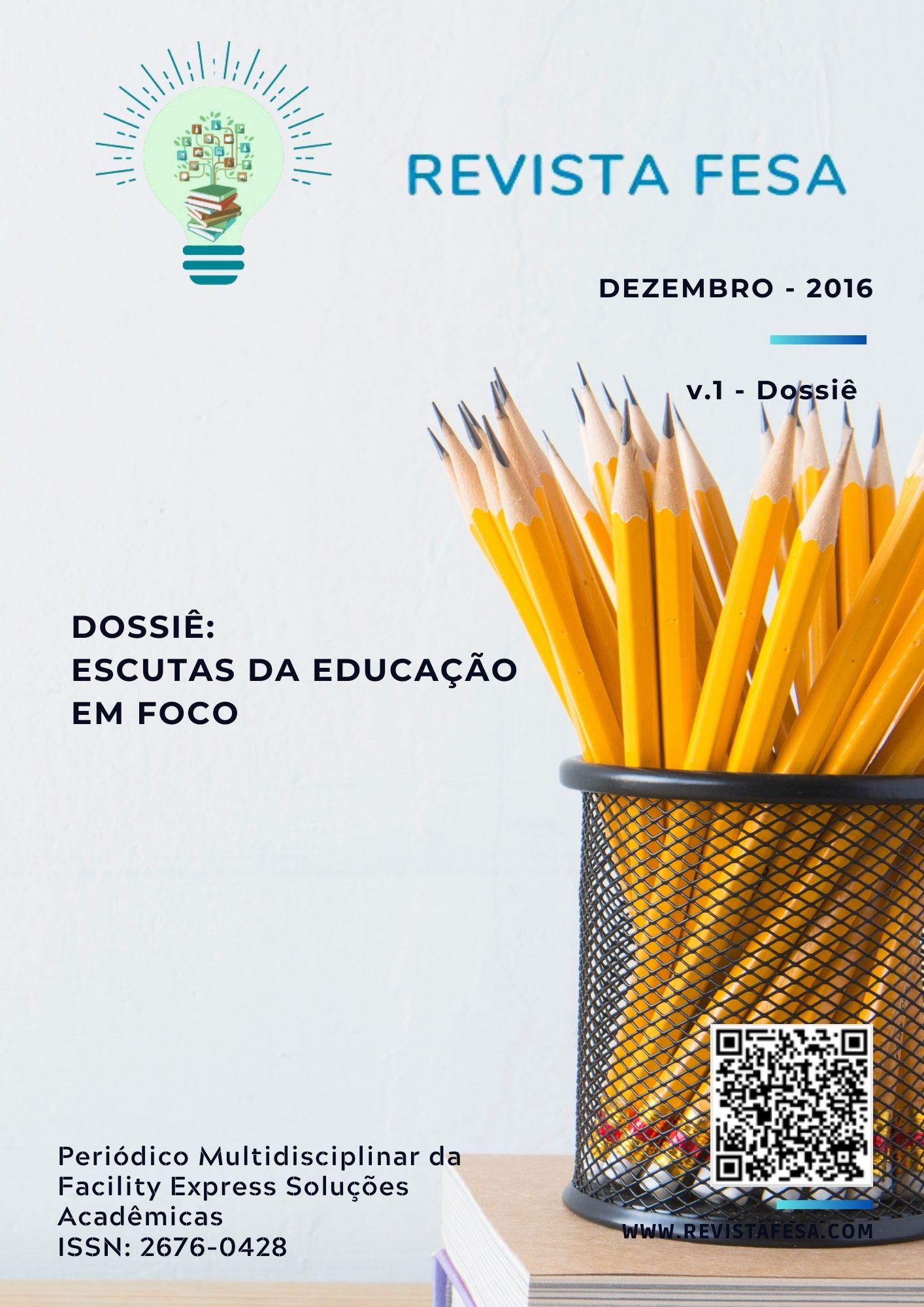 					Visualizar v. 1 n. Dossiê (2016): Dossiê: Escutas da Educação em Foco
				